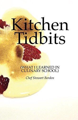 Kitchen Tidbits: What I Learned In Culinary School
