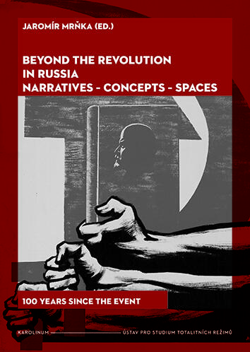 Beyond the Revolution in Russia: Narratives - Concepts - Spaces / 100 Years Since the Event