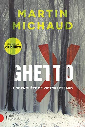 Ghetto X: Une Enquête de Victor Lessard