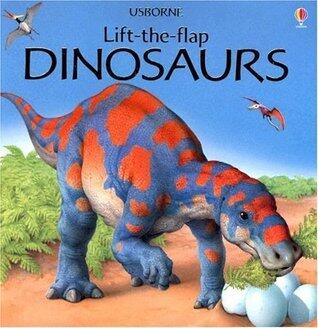 Dinosaurs: Lift-The -Flap