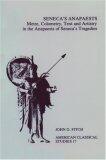 Seneca's Anapaests: Metre, Colometry, Text, and Artistry in the Anapaests of Seneca's Tragedies