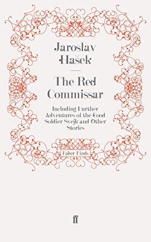 The Red Commissar: Including Further Adventures of the Good Soldier Švejk and Other Stories
