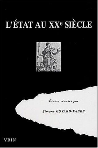 L'Etat Au Xxe Siecle: Regards Sur La Pensee Juridique Et Politique Du Monde Occidental (Histoire Des Idaees Et Des Doctrines,)