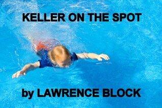 Keller on the Spot: a Keller short story