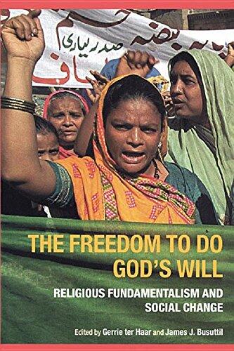 The Freedom to Do God's Will: Religious Fundamentalism and Social Change