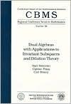Dual Algebras with Applications to Invariant Subspaces and Dilation Theory