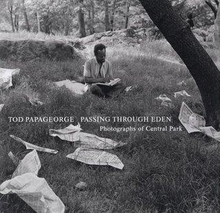 Passing Through Eden: Photographs of Central Park