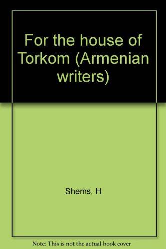 For the House of Torkom