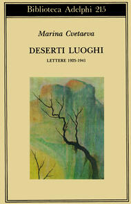 Deserti luoghi. Lettere 1925-1941