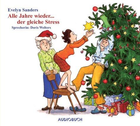 Alle Jahre wieder ... der gleiche Stress [Tonträger] : Lesung