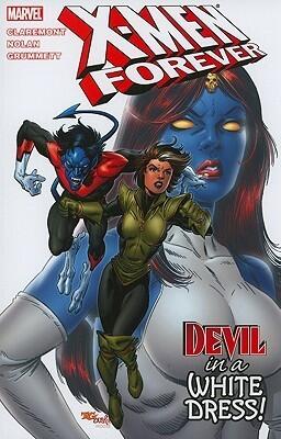 X-Men Forever, Volume 4: Devil in a White Dress