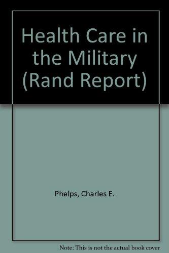 Health Care in the Military: Feasibility and Desirability of a Health Enrollment System