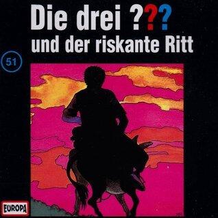 Die drei ??? und der riskante Ritt