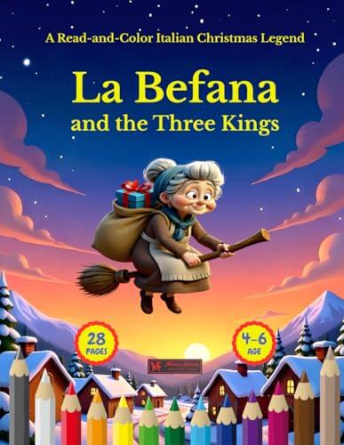 La Befana and the Three Kings: A Read-and-Color Italian Christmas Legend