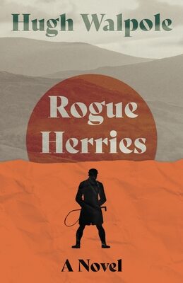 Rogue Herries: A Novel