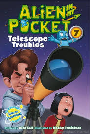 Alien in My Pocket #7: Telescope Troubles: A Hilarious Science Chapter Book About Friendship and Saving the World for Kids