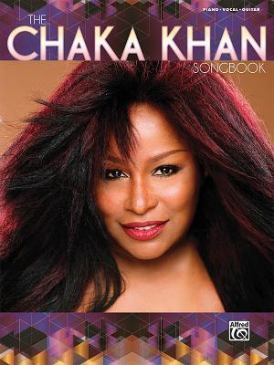 The Chaka Khan Songbook: Piano/Vocal/Guitar