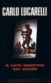 Il lato sinistro del cuore: (Quasi) Tutti i racconti