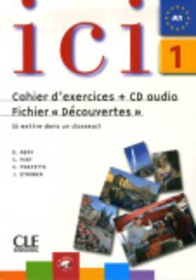 ici 1 - fichier d'activites : decouverte et entrainement avec cd audio