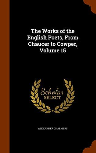 The Works of the English Poets, From Chaucer to Cowper, Volume 15