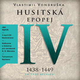 Husitská epopej IV - Za časů bezvládí (1438-1449)