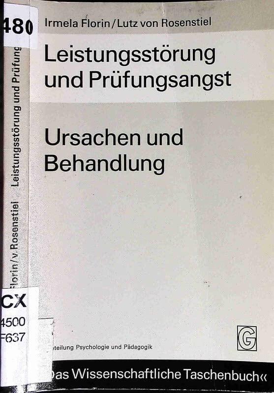 Leistungsstörung und Prüfungsangst: Ursachen u. Behandlung (Das Wissenschaftliche Taschenbuch ; 12 : Abt. Psychologie und Pädagogik)