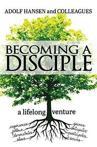 Becoming a Disciple: A Lifelong Venture by Adolf Hansen