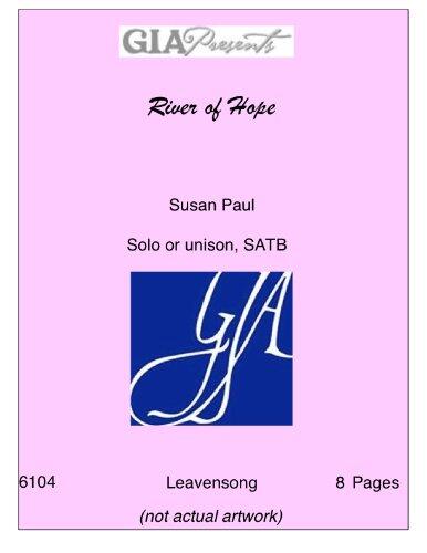 River of Hope - Susan Paul - Solo or unison, SATB