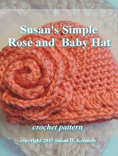Susan's Simple Rose and Baby Hat Crochet Pattern in sizes Preemie through 6/9 month: Susan's Baby Crochet Patterns