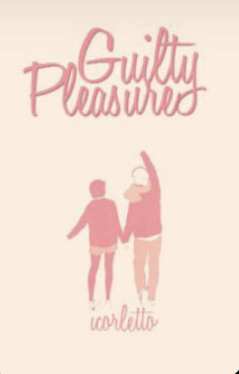 Guilty pleasure