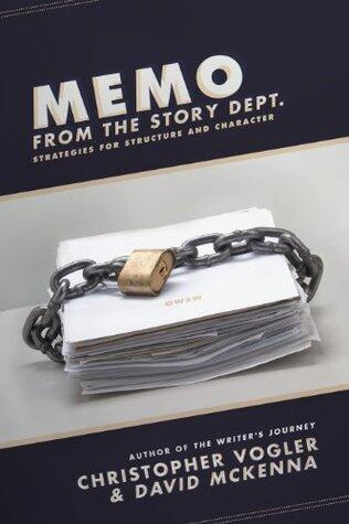Memo from the Story Department: Secrets of Structure and Character