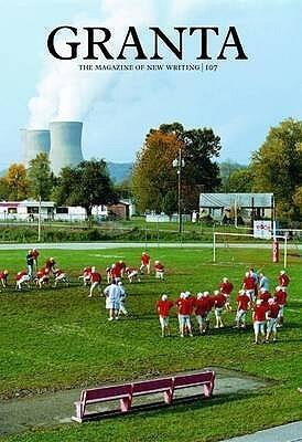 Granta 107: Summer Reading