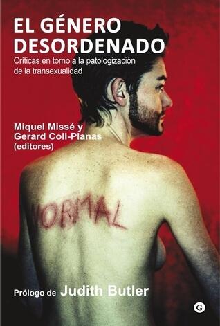 El género desordenado: Críticas en torno a la patologización de la transexualidad