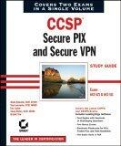 CCSP: Secure PIX and Secure VPN Study Guide