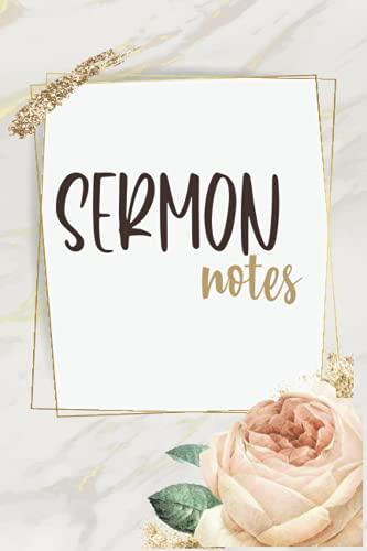 Sermon Notes: Sermon Notes For women, An Inspirational Worship Tool To Record, Remember And Reflect