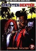 Sinister Dexter: Gunshark Vacation
