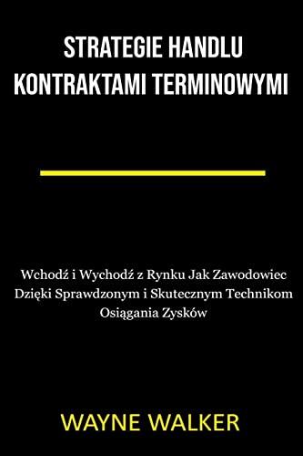 Strategie Handlu Kontraktami Terminowymi