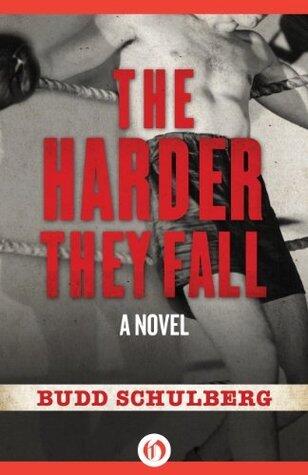 The Harder They Fall: A Novel