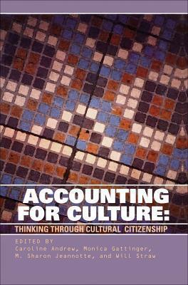 Accounting for Culture: Thinking Through Cultural Citizenship
