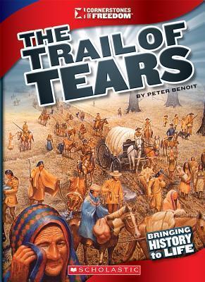 The Trail of Tears (Cornerstones of Freedom: Third Series)