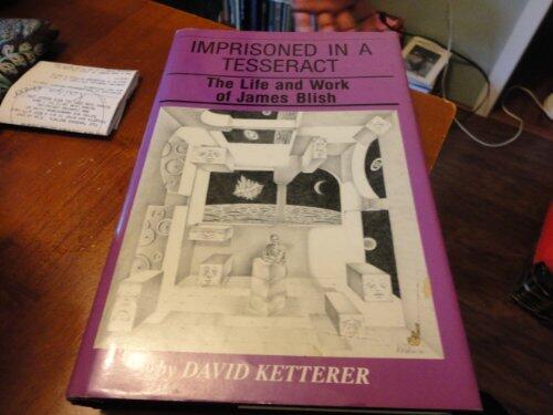 Imprisoned in a Tesseract: The Life and Work of James Blish