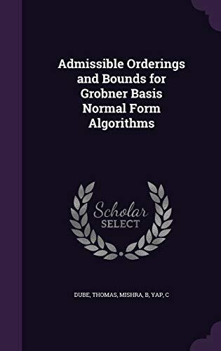 Admissible Orderings and Bounds for Grobner Basis Normal Form Algorithms