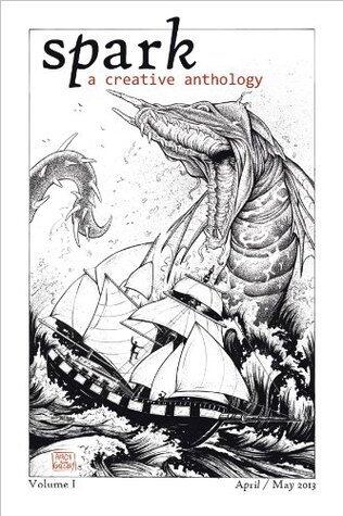 Spark: A Creative Anthology, Volume I