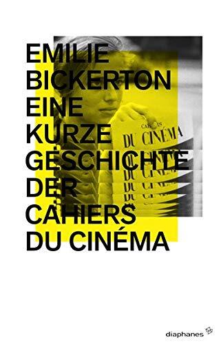 Eine Kurze Geschichte der Cahiers du Cinéma