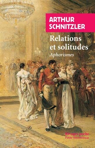 Relations et solitudes: Aphorismes