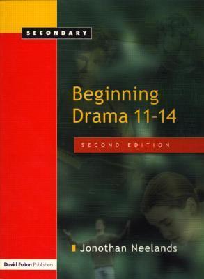 Beginning Drama 11-14: Secondary