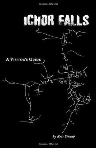 Ichor Falls: A Visitor's Guide: Short stories from a quiet community