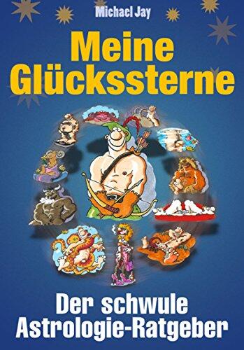 Meine Glückssterne: Wer passt zu mir? - Der schwule Astrologie Ratgeber