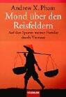 Mond über den Reisfeldern: Auf den Spuren meiner Familie durch Vietnam