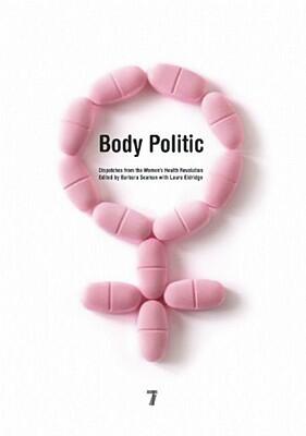 Body Politic: Dispatches from the Women's Health Revolution